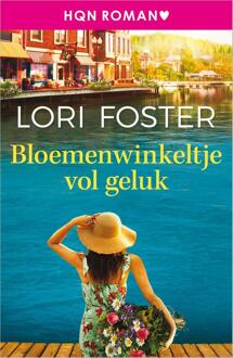Bloemenwinkeltje vol geluk -  Lori Foster (ISBN: 9789402570373)
