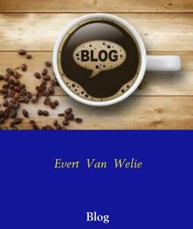 Blog - Boek Evert Van Welie (9463184724)