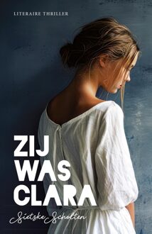 Blogroman Zij was Clara - Sietske Scholten - ebook