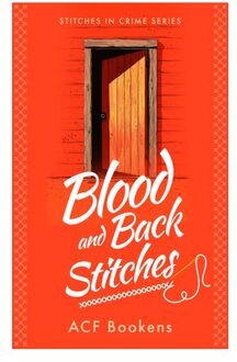 Blood And Back Stitches - Stitches In Crime - ACF Bookens
