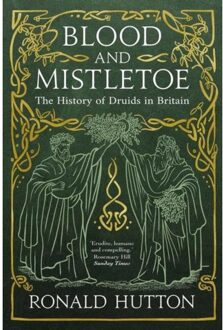 Blood And Mistletoe - Ronald Hutton