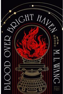 Blood Over Bright Haven - M. L. Wang