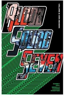 Blood Squad Seven Vol. 2 : Con Season - Blood Squad Seven - Joe Casey