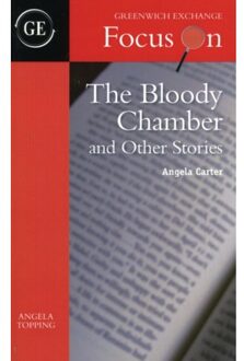 Bloody Chamber And Other Stories By Angela Carter - Angela Topping