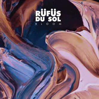 Bloom - Rufus Du Sol