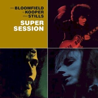 BLOOMFIELD,MIKE,WITH AL KOOPER & STEPHEN STILLS - Super Session | CD