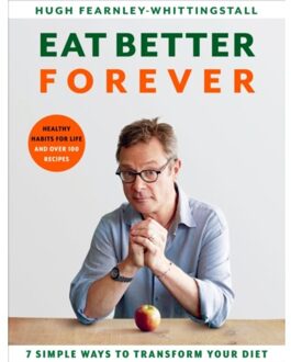 Bloomsbury 100 Ways To Eat Better - Hugh Fearnley-Whittingstra