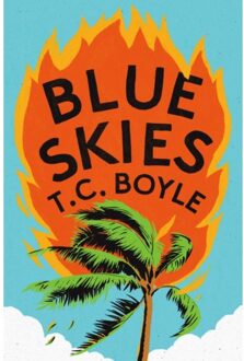 Bloomsbury Blue Skies - T.C. Boyle