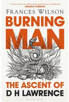 Bloomsbury Burning Man: The Ascent Of Dh Lawrence - Frances Wilson