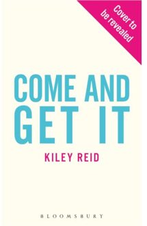 Bloomsbury Come And Get It - Kiley Reid