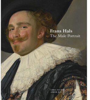 Bloomsbury Frans Hals: The Male Portrait - Leila Packer