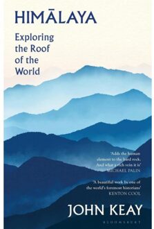Bloomsbury Himalaya: Exploring The Roof Of The Word - John Keay