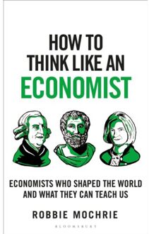 Bloomsbury How To Think Like An Economist - Robbie Mochrie