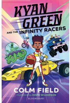 Bloomsbury Kyan Green And The Infinity Racers - Colm Field