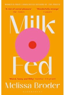 Bloomsbury Milk Fed - Melissa Broder