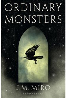 Bloomsbury Ordinary Monsters - J.M. Miro