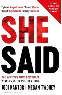 Bloomsbury She Said: The True Story Of The Weinstein Scandal - Jodi Kantor