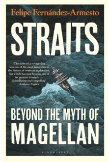 Bloomsbury Straits: Beyond The Myth Of Magellan - Felipe Fernandez-Armesto