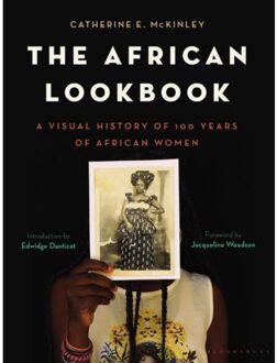 Bloomsbury The African Lookbook: A Visual History Of 100 Years Of African Womanhood
