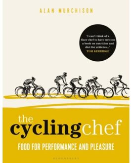 Bloomsbury The Cycling Chef : Recipes for Performance and Pleasure