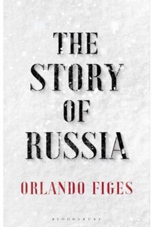 Bloomsbury The Story Of Russia - Orlando Figes