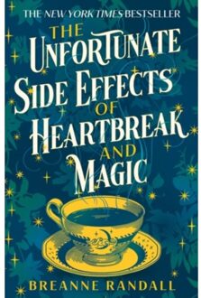 Bloomsbury The Unfortunate Side Effects Of Heartbreak And Magic - Breanne Randall
