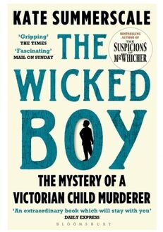Bloomsbury The Wicked Boy - Boek Kate Summerscale (1408851164)