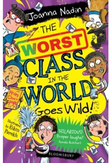 Bloomsbury The Worst Class In The World Goes Wild! - Joanna Nadin