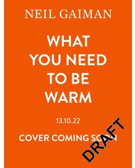 Bloomsbury What You Need To Be Warm - Neil Gaiman