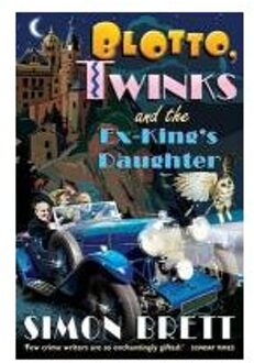 Blotto, Twinks and the Ex-King's Daughter