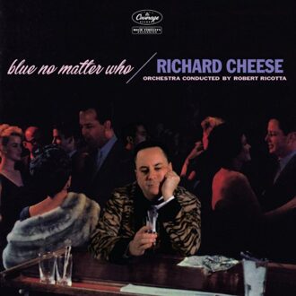 Blue No Matter Who - Richard Cheese