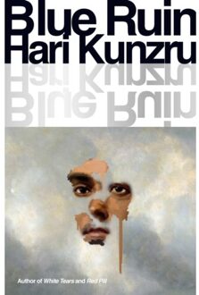 Blue Ruin - Hari Kunzru