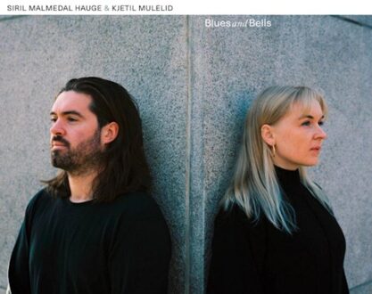 Blues And Bells - Siril Malmedal Hauge & Kjetil Mu