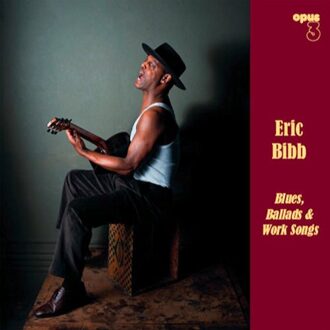 Blues, Ballads & Work Songs