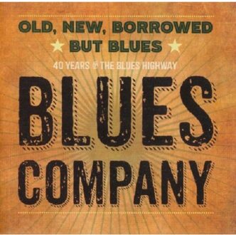 Blues Company - Old, New, Borrowed But..