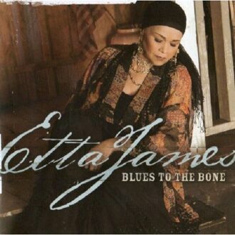 Blues To The Bone - Etta James