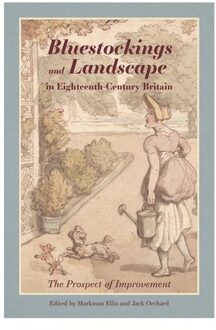 Bluestockings And Landscape In Eighteenth-Century Britain - Studies In The Eighteenth Century