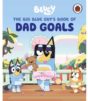 Bluey: The Big Blue Guy's Book Of Dad Goals - Bluey - Bluey