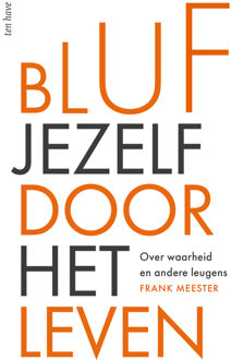 Bluf jezelf door het leven -  Frank Meester (ISBN: 9789025913137)