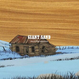 Blurry Blue Mountain - Giant Sand
