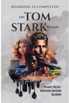 Boarding Is Completed: Ein Tom Stark Roman - Torsten Schütze