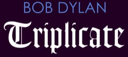 Bob Dylan - TRIPLICATE | Vinyl