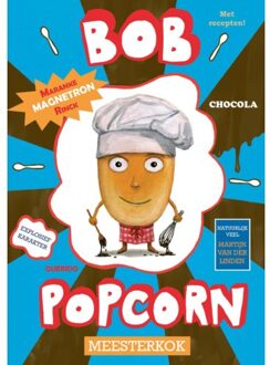 Bob Popcorn Meesterkok - Bob Popcorn - Maranke Rinck
