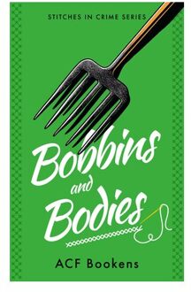 Bobbins And Bodies - Stitches In Crime - ACF Bookens