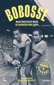Bobosse: mijn zoektocht naar de soigneur van Coppi -  Frederik Backelandt (ISBN: 9789020951882)