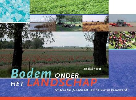 Bodem onder het landschap - Boek Jan Bokhorst (9087401817)