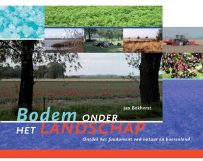 Bodem onder het landschap - Boek Jan Bokhorst (9087401817)