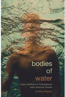 Bodies Of Water - Suny Series In Latin American Cinema - Geoffrey Maguire