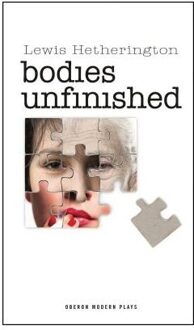 Bodies Unfinished