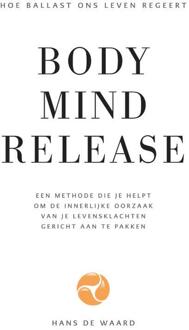 Body Mind Release - (ISBN:9789090333229)